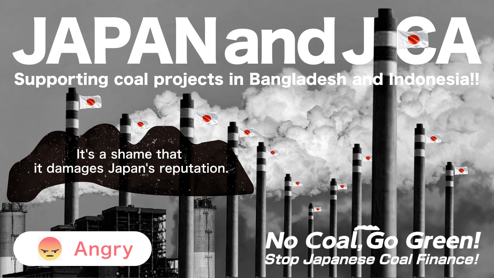 Environmental NGOs released a joint statement welcoming this step towards decarbonization but are continuing to call on the Japanese government to end support for coal projects in Indonesia and Bangladesh. 